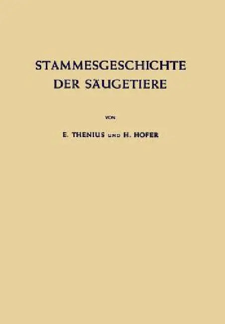 Stammesgeschichte Der Säugetiere (English, E. Thenius | H. Hofer)