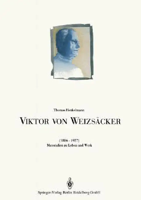 Viktor Von Weizsäcker (1886-1957) (English, Thomas Henkelmann | Thomas Henkelmann | Lothar Klinger)