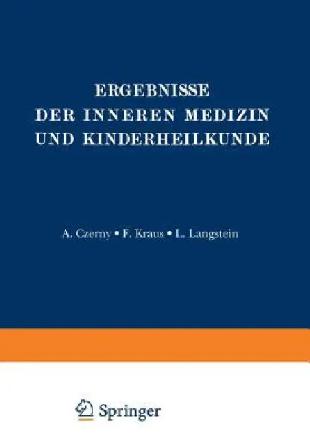 Ergebnisse Der Inneren Medizin Und Kinderheilkunde (English, L. Langstein | A. Schittenhelm | A. Czerny)