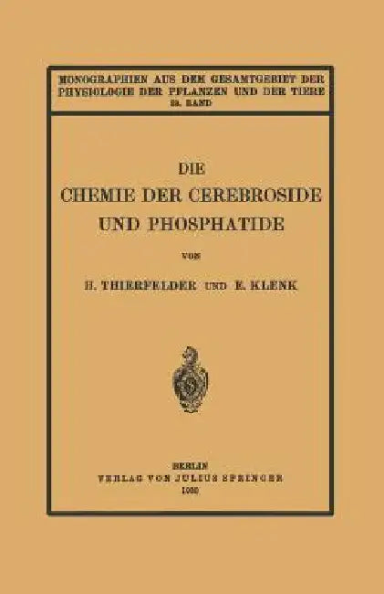 Die Chemie Der Cerebroside Und Phosphatide (English, H. Thierfelder | E. Klenk | M. Gildmeister)