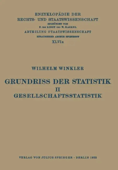 Grundriss Der Statistik. II. Gesellschaftsstatistik (English, Wilhelm Winkler | Eduard Kohlrausch | Walter Kaskel)