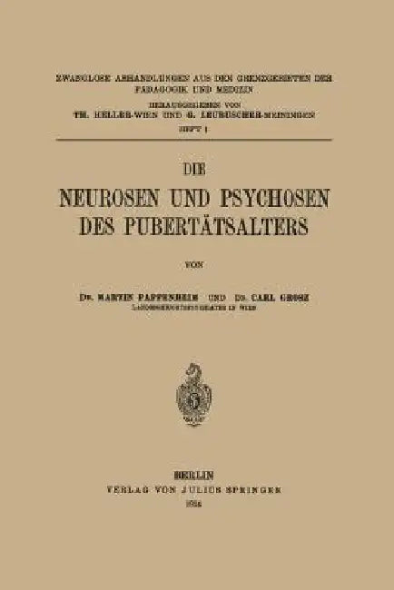 Die Neurosen Und Psychosen Des Pubertätsalters (English, Martin Pappenheim | Carl Grosz | Th Heller)