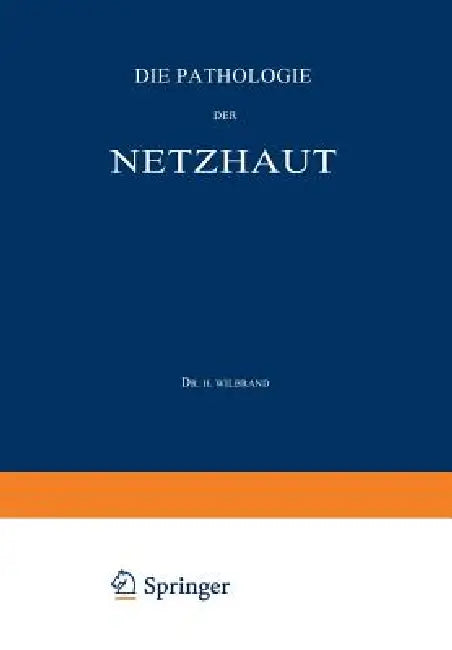 Die Pathologie Der Netzhaut (English, H. Wilbrand | A. Saenger | H. Wilbrand)