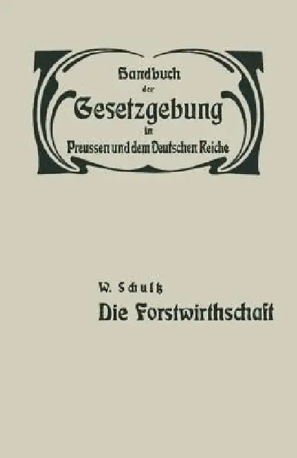 Die Forstwirthschaft (English, W. Schultz | Hue De Grais)