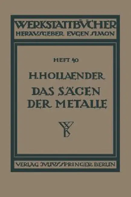 Das Sägen Der Metalle (English, H. Hollaender | H. Haake)