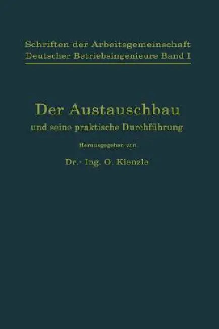 Schriften Der Arbeitsgemeinschaft Deutscher Betriebsingenieure (English, G. Berndt | Th Damm | C. W. Drescher)