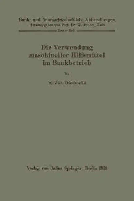 Die Verwendung Maschineller Hilfsmittel Im Bankbetrieb (English, Joh Diedrichs | W. Prion)