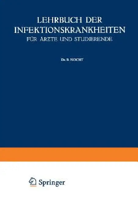 Lehrbuch Der Infektionskrankheiten Für Ärzte Und Studierende (English, G. Jochmann | B. Nocht | E. Paschen)