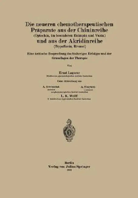 Die Neueren Chemotherapeutischen Präparate Aus Der Chininreihe (Optochin, Im Besonderen Eukupin Und (English, Ernst Laqueur | A. Grevenstuk | A. Sluyters)