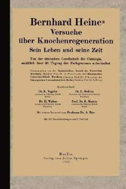 Bernhard Heines Versuche Über Knochenregeneration (English, Karl Vogeler | Walter Redenz | Martin Bier)