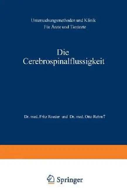 Die Cerebrospinalflüssigkeit (English, Fritz Roeder | Otto Rehm)