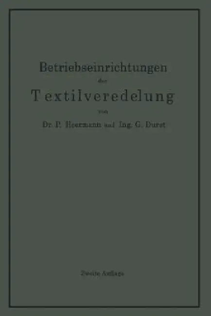 Betriebseinrichtungen Der Textilveredelung (English, Paul Heermann | Gustav Durst)