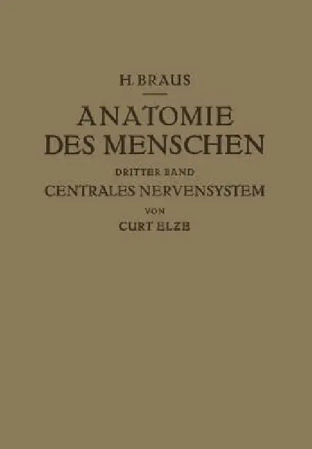 Anatomie Des Menschen Ein Lehrbuch Für Studierende Und Ärƶte (English, Hermann Braus | Curt Elze)