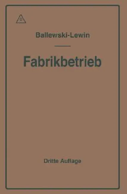 Der Fabrikbetrieb (English, Albert Ballewski | C. M. Lewin)