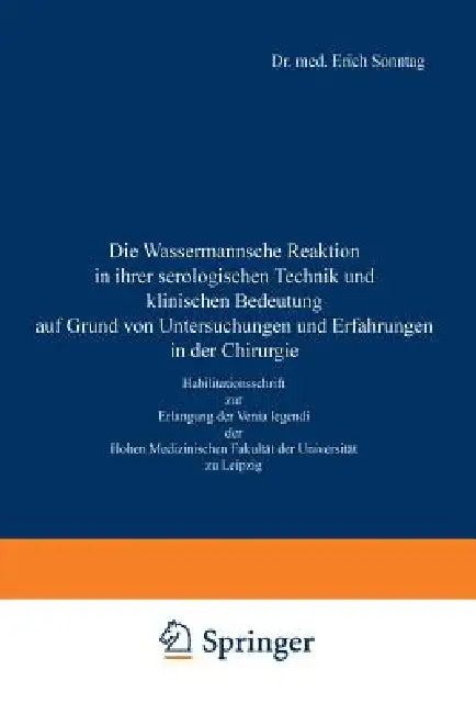 Die Wassermannsche Reaktion in Ihrer Serologischen Technik Und Klinischen Bedeutung Auf Grund Von Un (English, Erich Sonntag | E. Payr)