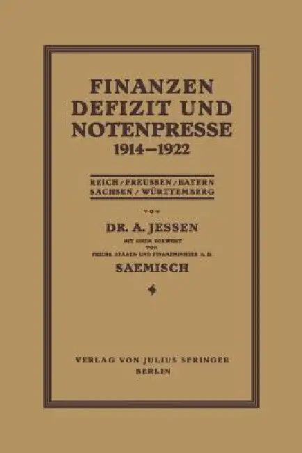 Finanzen Defizit Und Notenpresse 1914-1922 (English, Arnd Jessen | Moriz Saemisch)