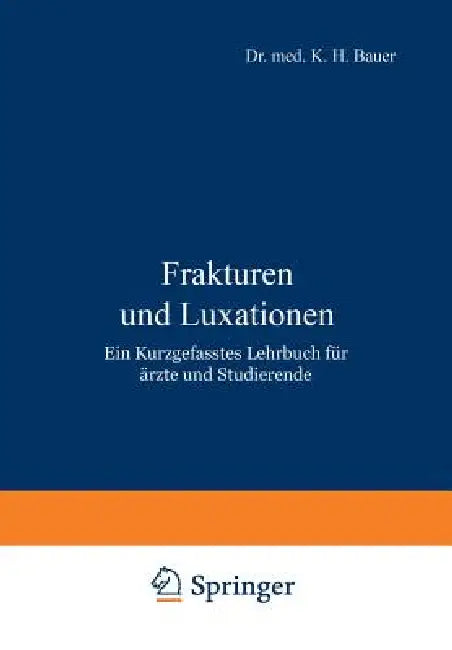 Frakturen Und Luxationen (English, K. H. Bauer)