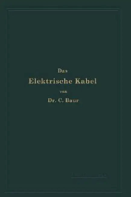 Das Elektrische Kabel (English, C. Baur)