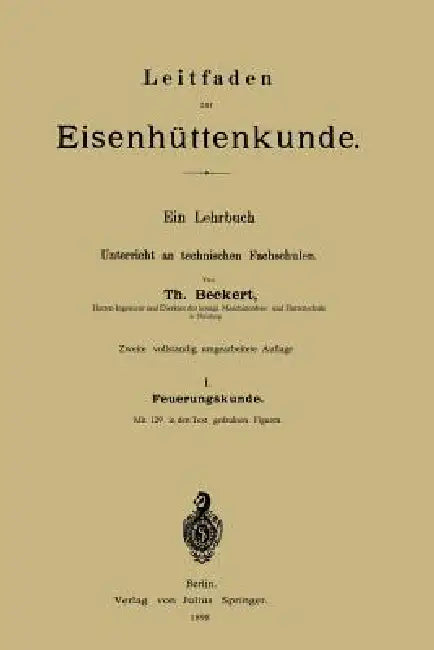 Leitfaden Zur Eisenhüttenkunde (English, Theodor Beckert)