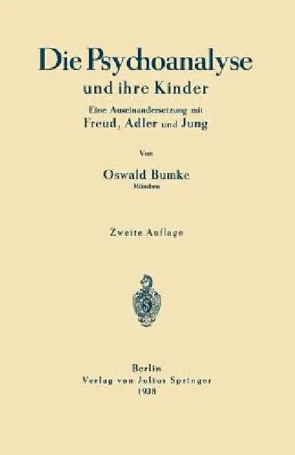 Die Psychoanalyse Und Ihre Kinder (English, Oswald Bumke)