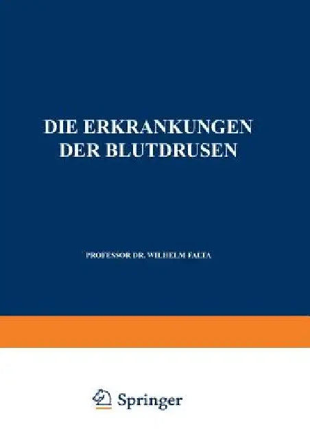 Die Erkrankungen Der Blutdrüsen (English, Wilhelm Falta)