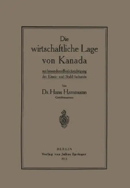 Die Wirtschaftliche Lage Von Kanada (English, Hans Hammann)