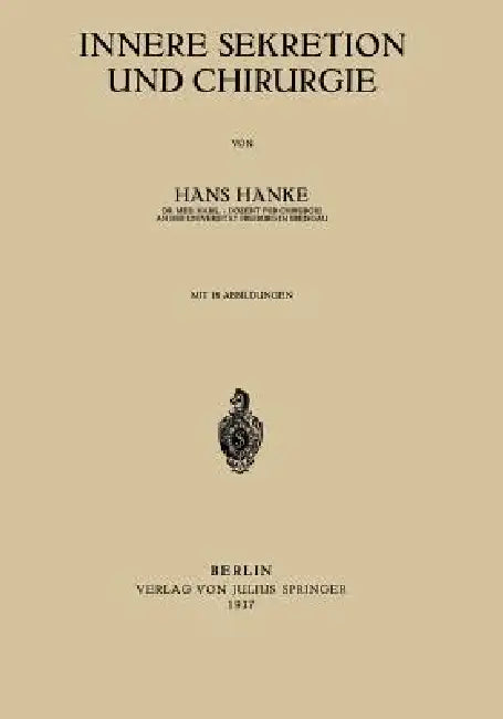 Innere Sekretion Und Chirurgie (English, Hans Hanke)