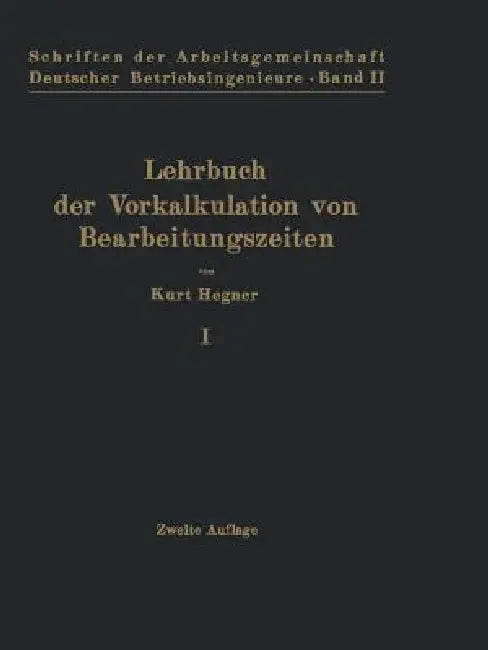 Lehrbuch Der Vorkalkulation Von Bearbeitungszeiten (English, Kurt Hegner)