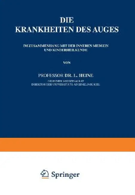 Die Krankheiten Des Auges (English, L. Heine)