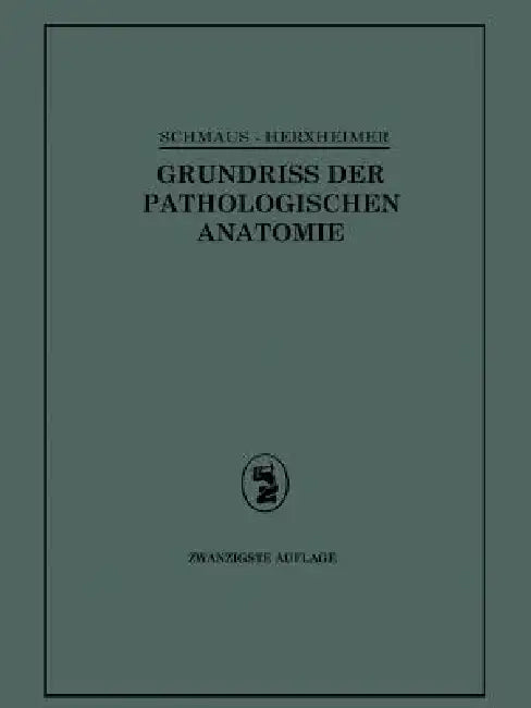 Grundriss Der Pathologischen Anatomie (English, Gotthold Herxheimer)