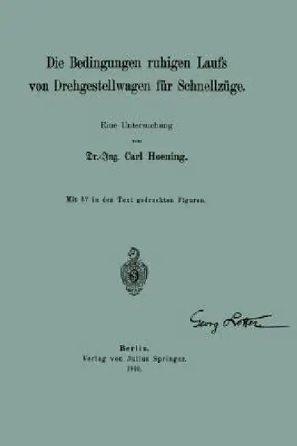 Die Bedingungen Ruhigen Laufs Von Drehgestellwagen Für Schnellzüge (English, Carl Hoening)