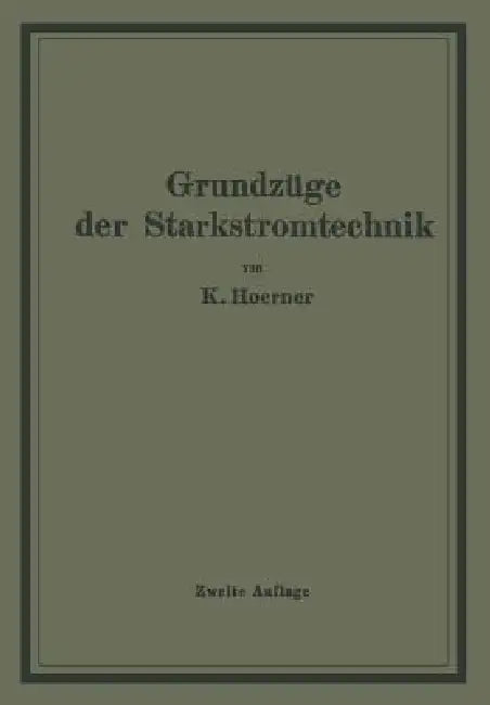 Grundzüge Der Starkstromtechnik (English, K. Hoerner)