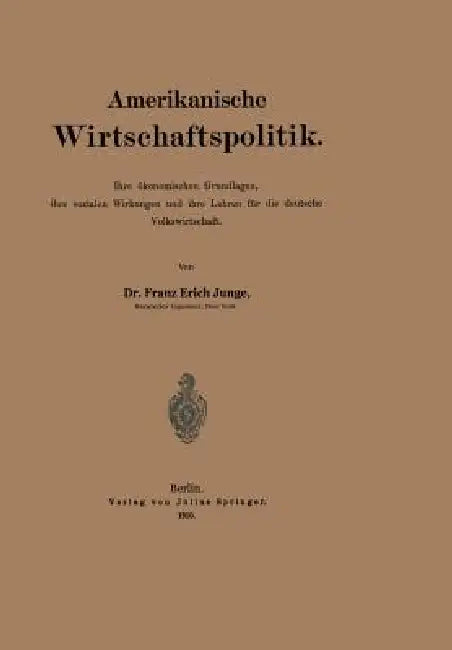 Amerikanische Wirtschaftspolitik (English, Franz Erich Junge)