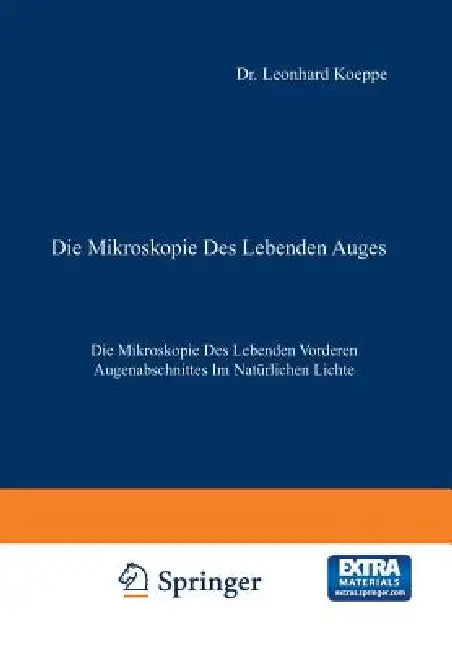 Die Mikroskopie Des Lebenden Auges (English, Leonhard Koeppe)