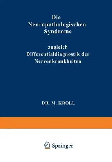 Die Neuropathologischen Syndrome (English, M. Kroll)