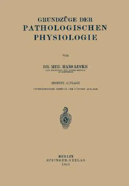Grundzüge Der Pathologischen Physiologie (English, Hans Lucke)