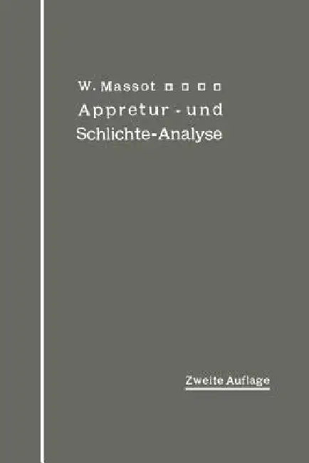 Anleitung Zur Qualitativen Appretur- Und Schlichte-Analyse (English, Wilhelm Massot)