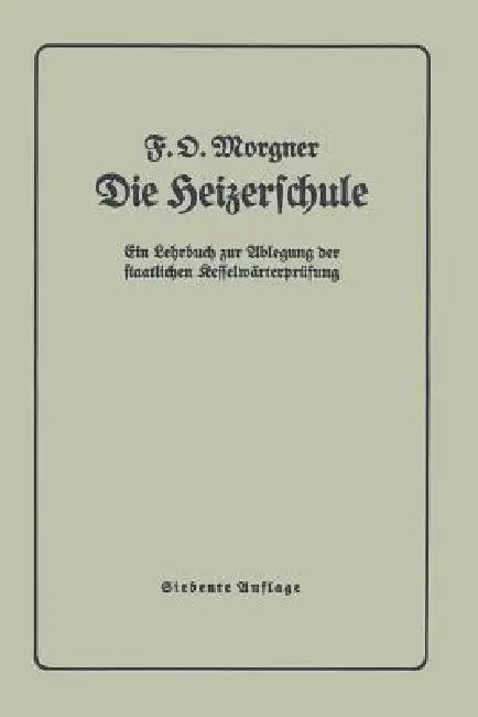Die Heizerschule (English, F. Morgner)