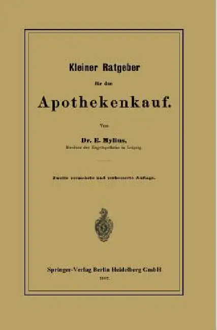 Kleiner Ratgeber Für Den Apothekenkauf (English, E. Mylius)