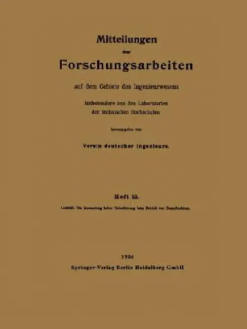 Die Anwendung Hoher Ueberhitzung Beim Betrieb Von Dampfturbinen (English, Ernst Lewicki)