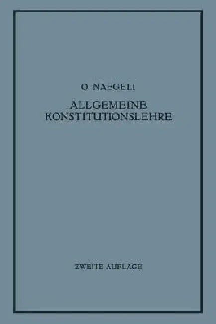 Allgemeine Konstitutionslehre (English, O. Naegeli)