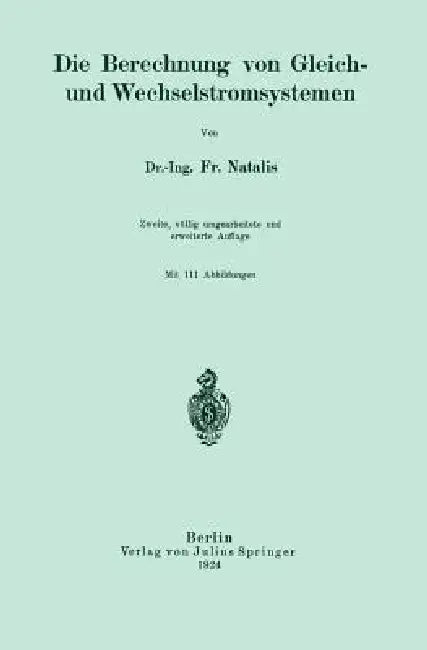 Die Berechnung Von Gleich- Und Wechselstromsystemen (English, Fr Natalis)