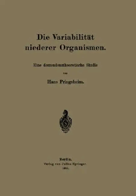 Die Variabilität Niederer Organismen (English, Hans Pringsheim)