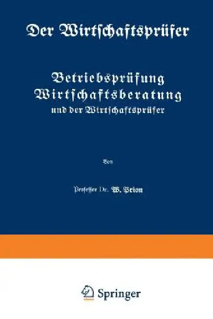 Betriebsprüfung Wirtschaftsberatung Und Der Wirtschaftsprüfer (English, W. Prion)