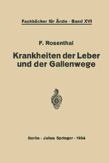 Krankheiten Der Leber Und Der Gallenwege (English, F. Rosenthal)