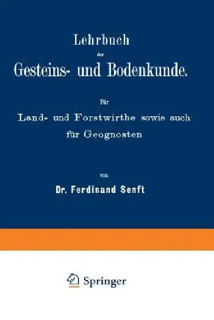Lehrbuch Der Gesteins- Und Bodenkunde (English, Na Senft)