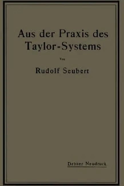 Aus Der PRAXIS Des Taylor-Systems (English, Rudolf Seubert)