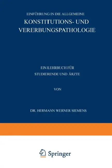 Einführung in Die Allgemeine Konstitutions- Und Vererbungspathologie (English, Hermann Werner Siemens)