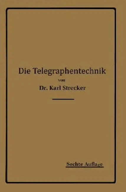 Die Telegraphentechnik (English, Karl Strecker)