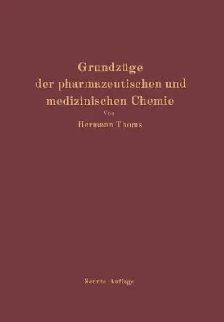 Grundzüge Der Pharmazeutischen Und Medizinischen Chemie (English, Hermann Thoms)